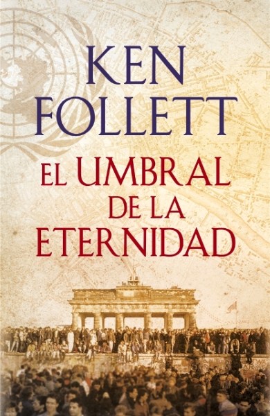 Foto: El umbral de la eternidad - Ken Follett / casadellibro.com