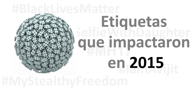 Tecno tips: Etiquetas que impactaron en 2015