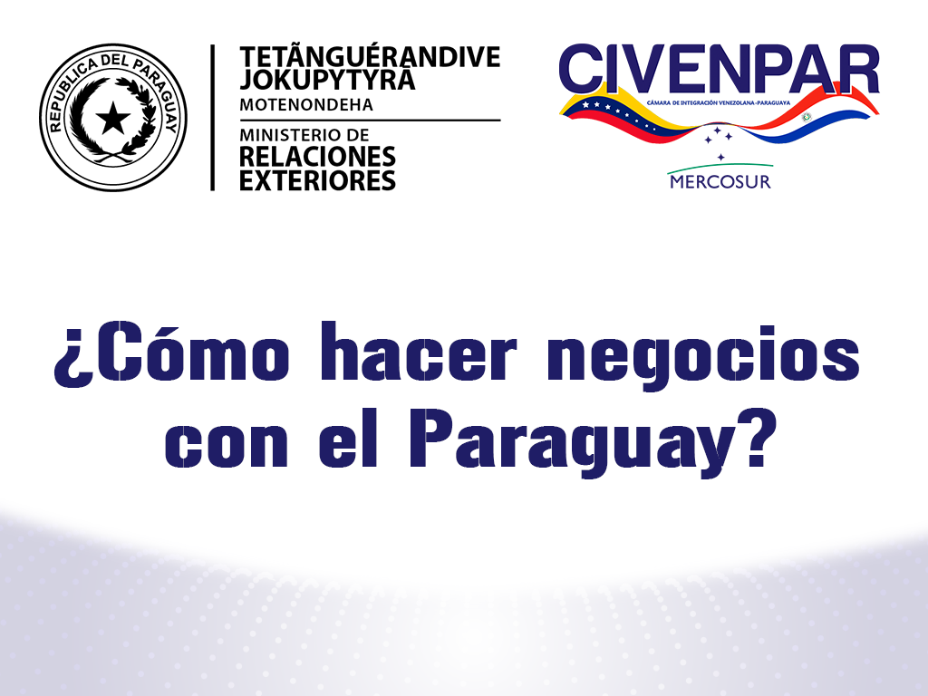 Paraguay tiende puentes de negocios para los inversionistas de la región