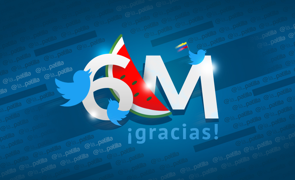 Llegamos a 6 millones de seguidores en Twitter