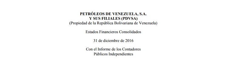 Los estados financieros consolidados de Pdvsa al 31 de diciembre de 2016 (documento)