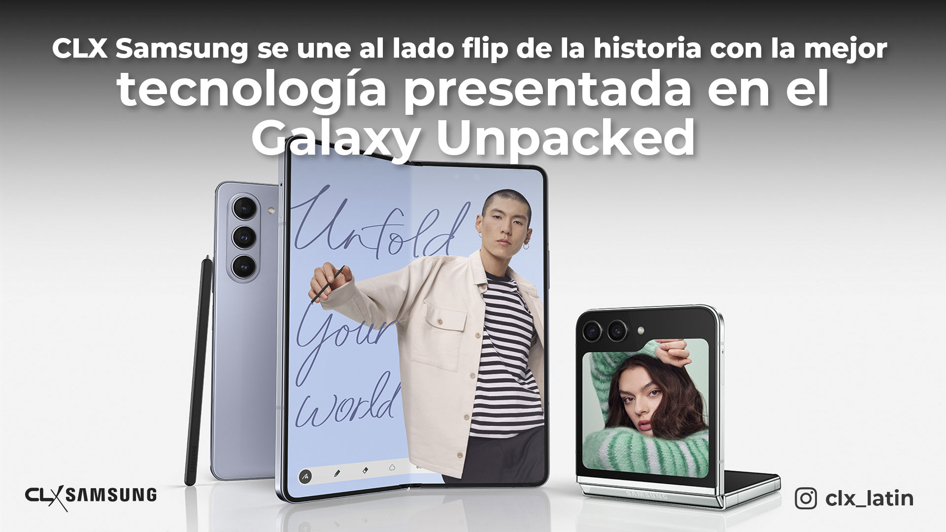 CLX Samsung se une al lado flip de la historia con la mejor tecnología presentada en el Galaxy Unpacked 