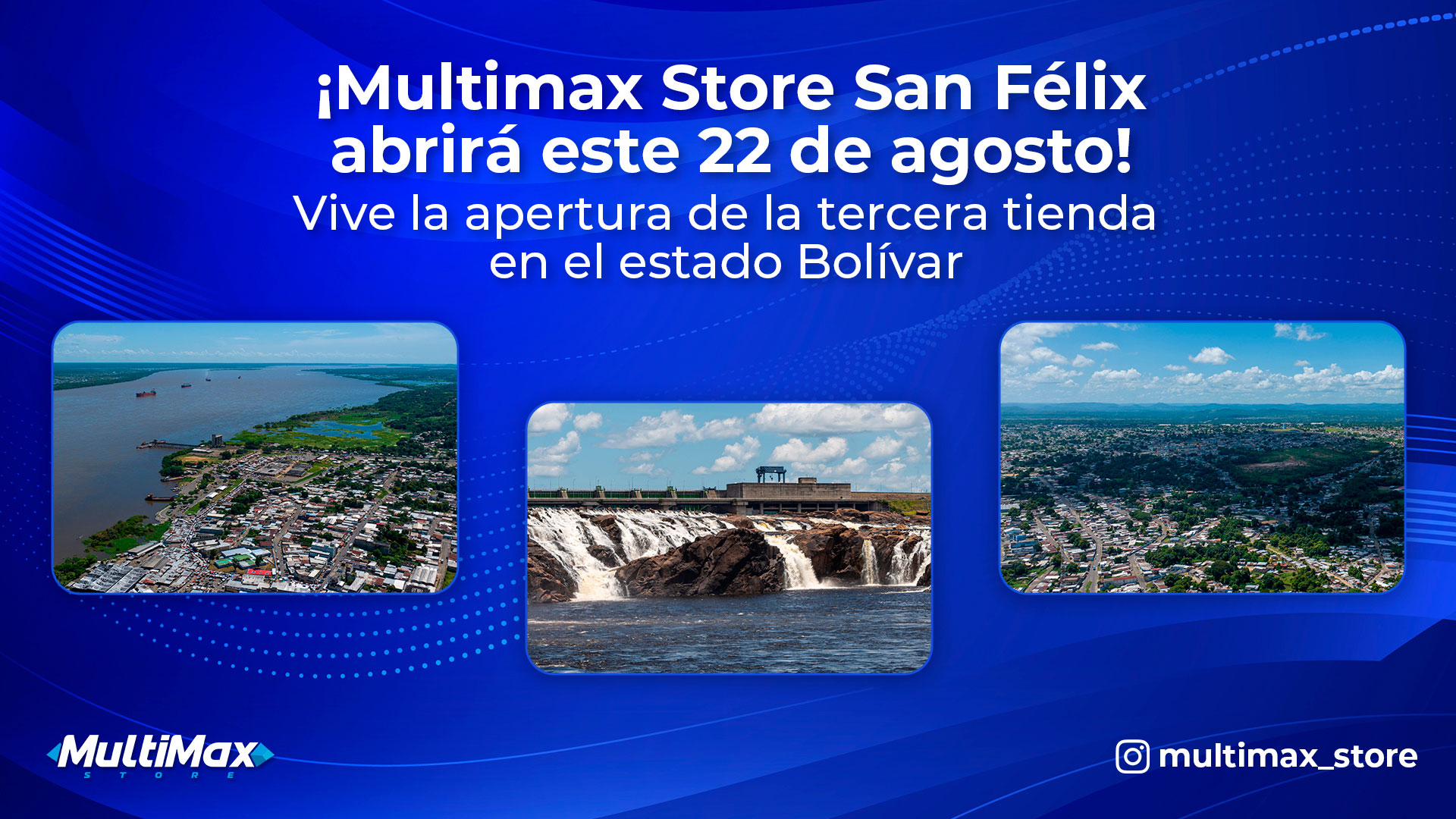 ¡Multimax Store San Félix abrirá este #22Ago! Vive la apertura de la tercera tienda en el estado Bolívar